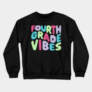 Fourth Grade Vibes Crewneck Sweatshirt